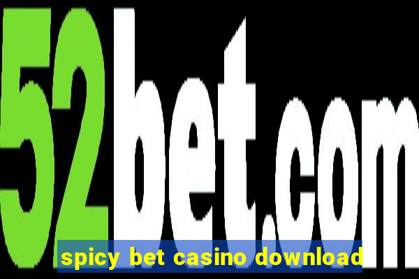 spicy bet casino download